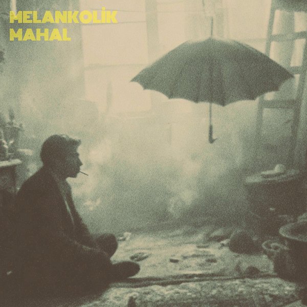 Anatolian Psych Rock Lab - Melankolik Mahal (Albüm)