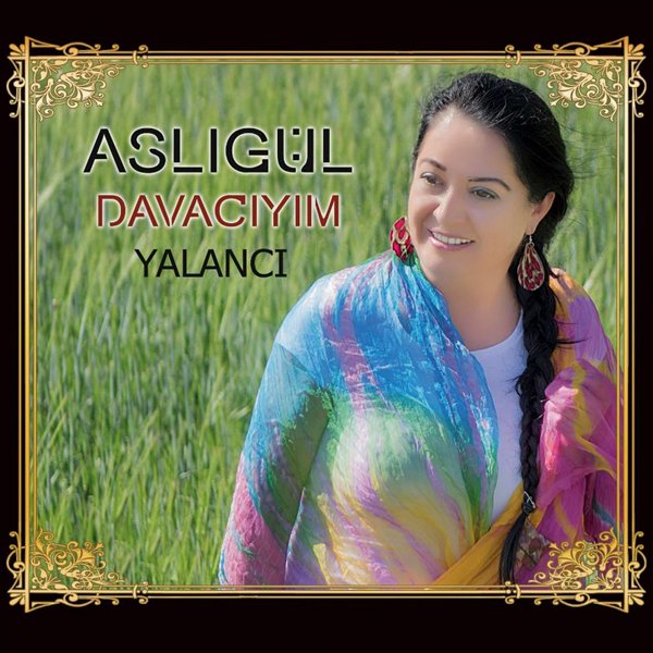 Aslıgül 2019 Davacıyım - Yalancı (Albüm)