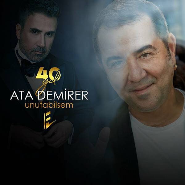 Unutabilsem (40 Yıl) (Single) Ata Demirer 2023