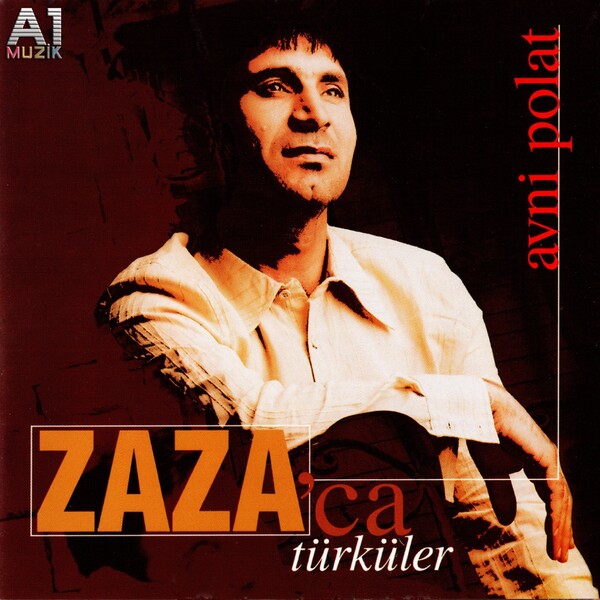 Zazaca Türküler, Vol. 1 (Albüm) Avni Polat 2006