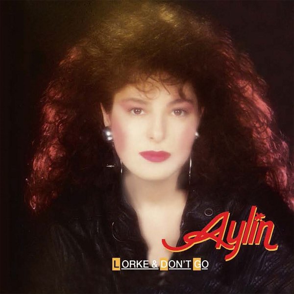 Aylin Livaneli 1990 Lorke & Don't Go (Albüm)