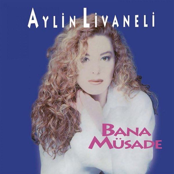 Aylin Livaneli 1992 Bana Müsade (Albüm)