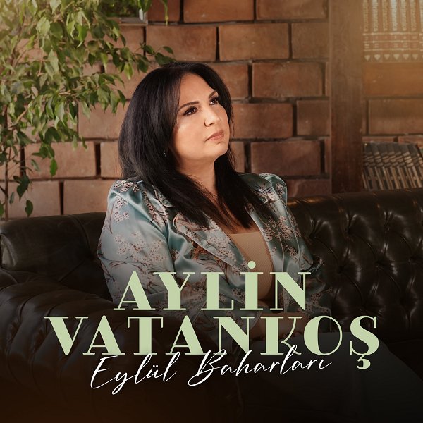 Aylin Vatankoş 2022 Eylül Baharları (Single)