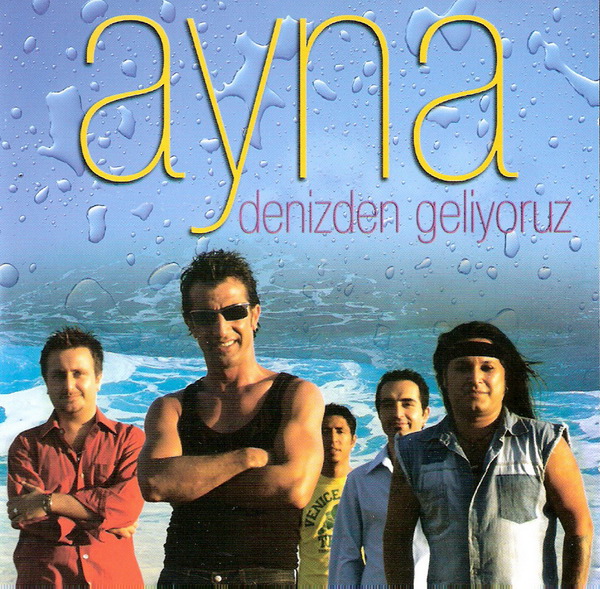 Denizden Geliyoruz (Albüm) Ayna 2004