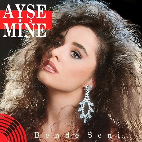 Bende Seni (Albüm) Ayşe Mine 1991