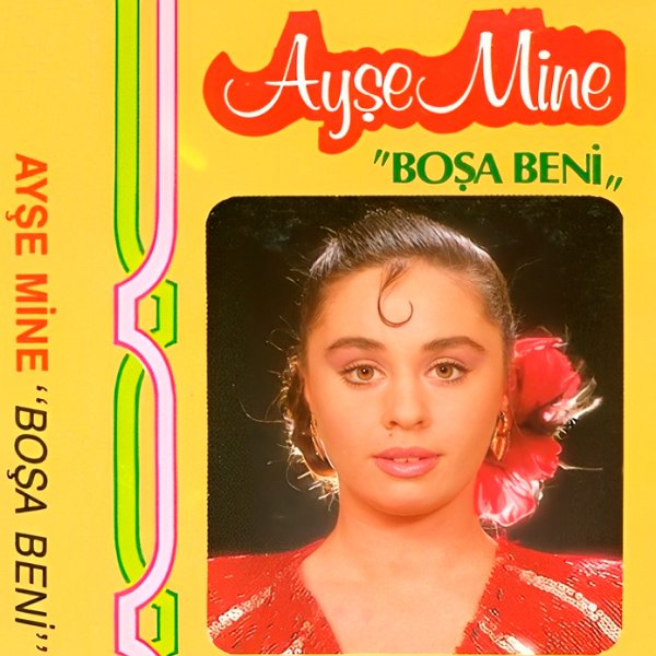 Boşa Beni (Albüm) Ayşe Mine 1989