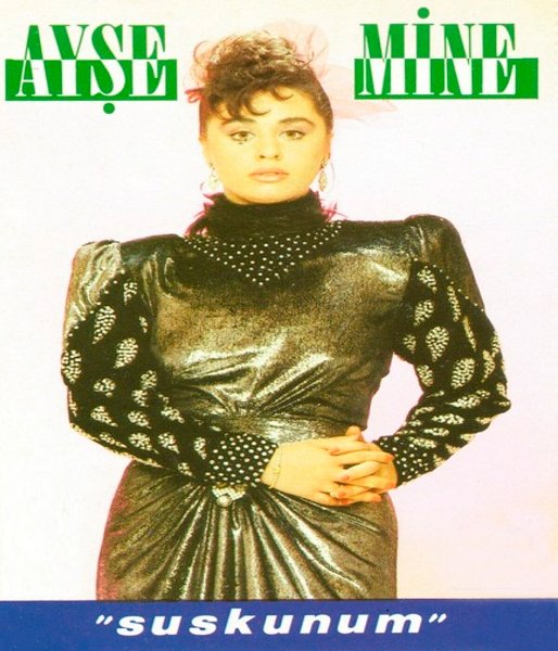 Suskunum (Albüm) Ayşe Mine 1988