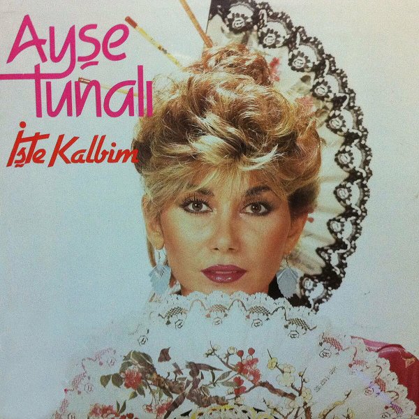 Ayşe Tunalı 1986 İşte Kalbim (Albüm)