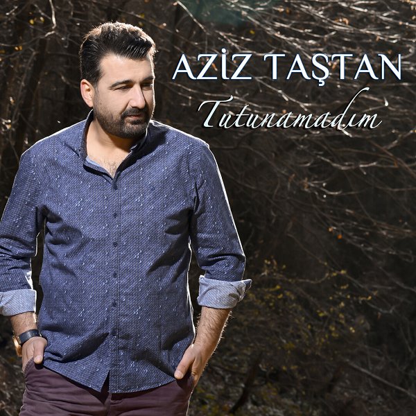 Aziz Taştan 2019 Tutunamadım (EP)