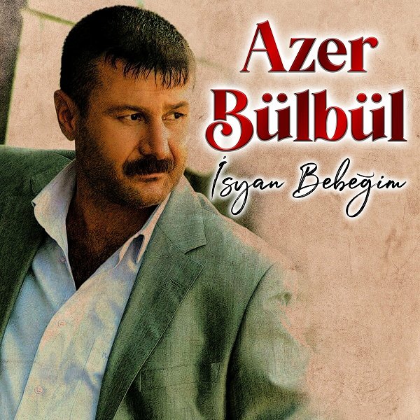 İsyan Bebeğim (EP) Azer Bülbül 2023
