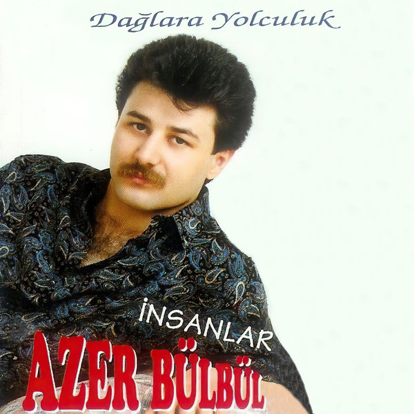 Dağlara Yolculuk (Albüm) Azer Bülbül 1993