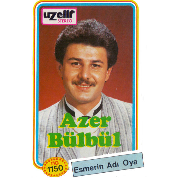 Esmerin Adı Oya (Albüm) Azer Bülbül 1986