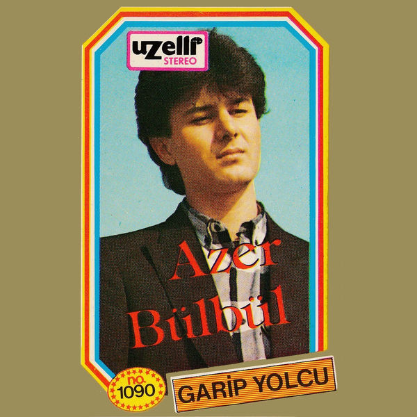 Garip Yolcu (Albüm) Azer Bülbül 1984
