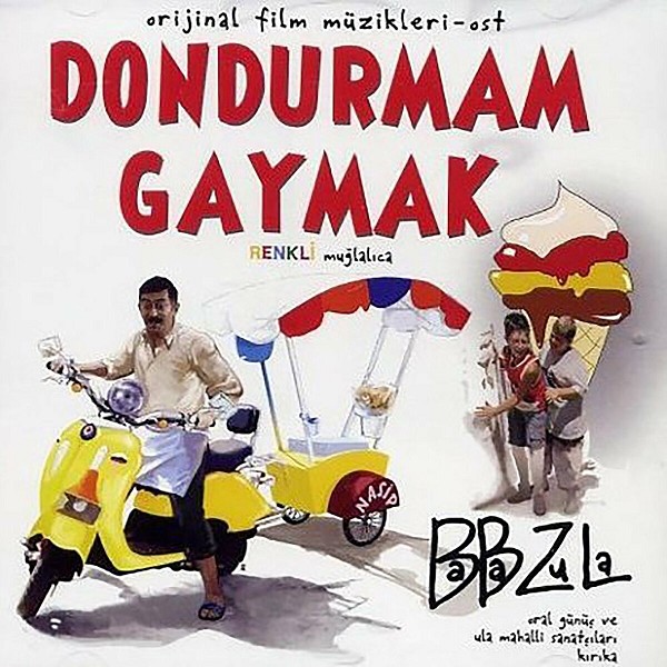 Baba Zula 2007 Dondurmam Gaymak (Film Müzikleri) Albüm