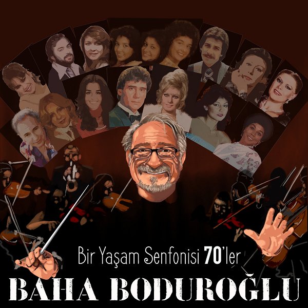 Baha Boduroğlu 2022 Bir Yaşam Senfonisi 70'Ler (Albüm)