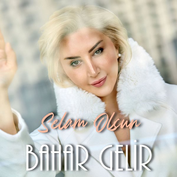 Bahar Gelir 2026 Mp3 indir Selam Olsun (Single)