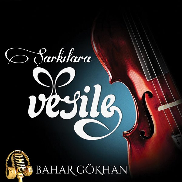 Bahar Gökhan 2018 Şarkılara Vesile (Albüm)
