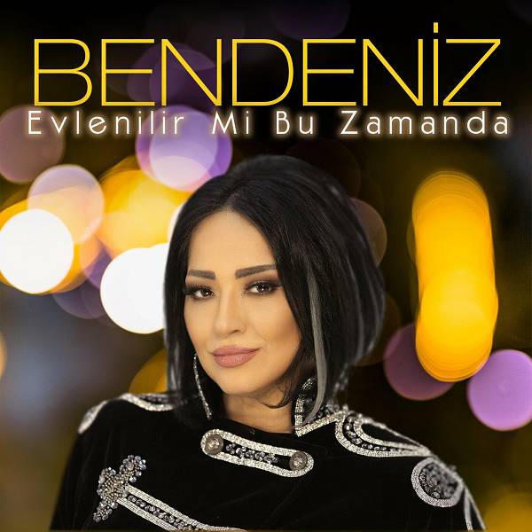 Bendeniz 2023 Evlenilir Mi Bu Zamanda (Single)