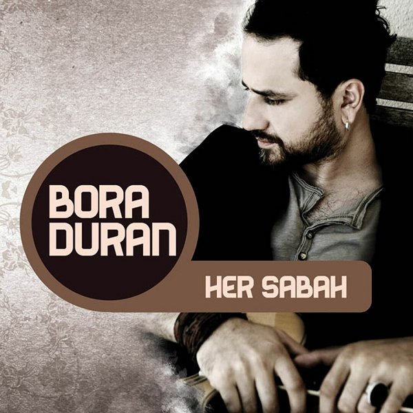 Her Sabah (Albüm) Bora Duran 2011