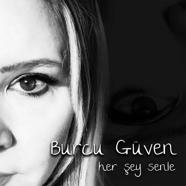 Burcu Güven 2018 Her Şey Senle (EP)