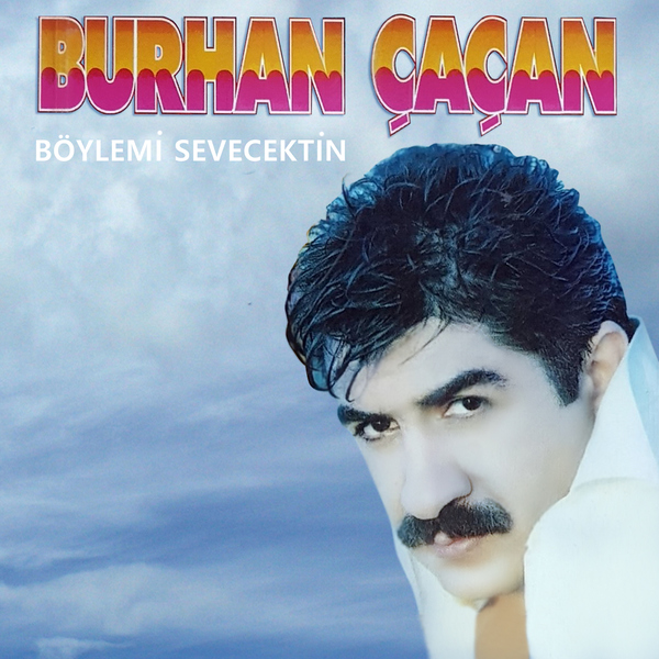 Burhan Çaçan 2020 Böylemi Sevecektin (Single)