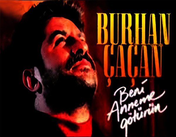 Burhan Çaçan 1995 Beni Anneme Götürün (Albüm)