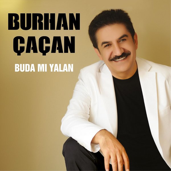 Burhan Çaçan 2018 Bu Da Mı Yalan (Albüm)