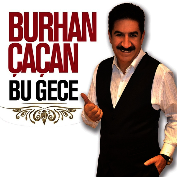 Burhan Çaçan 2015 Bu Gece (Albüm)
