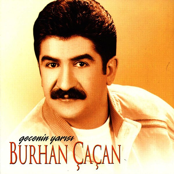Burhan Çaçan 2002 Gecenin Yarısı (Albüm)