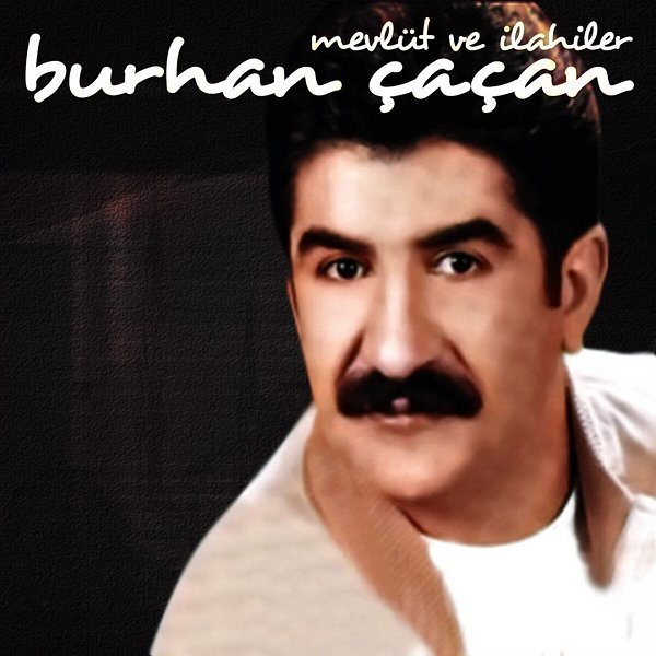 Burhan Çaçan 1994 Mevlüt ve İlahiler (Albüm)