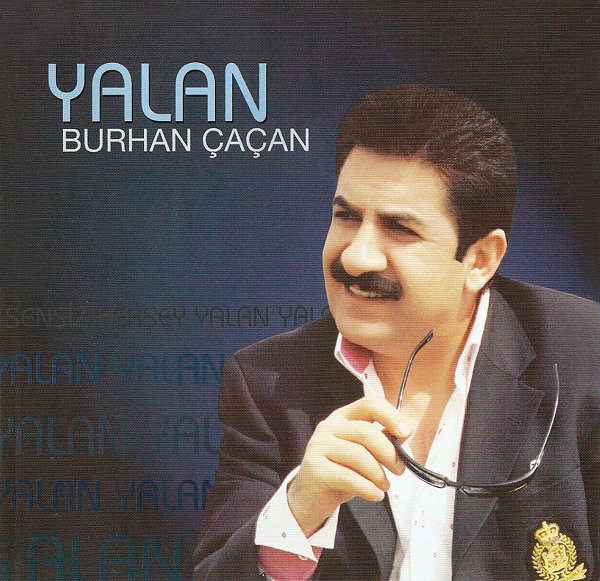 Burhan Çaçan 2007 Yalan (Albüm)