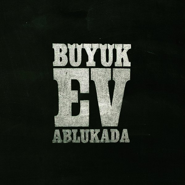 BÜYÜK EV ABLUKADA 2012