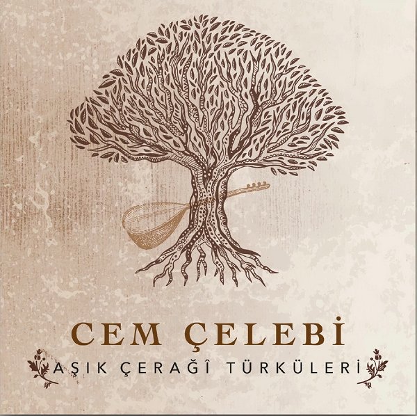 Aşık Çeraği Türküleri (Albüm) Cem Çelebi 2025
