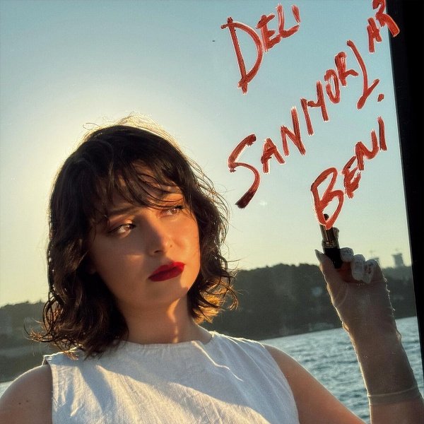 Deli Sanıyorlar Beni (Single)