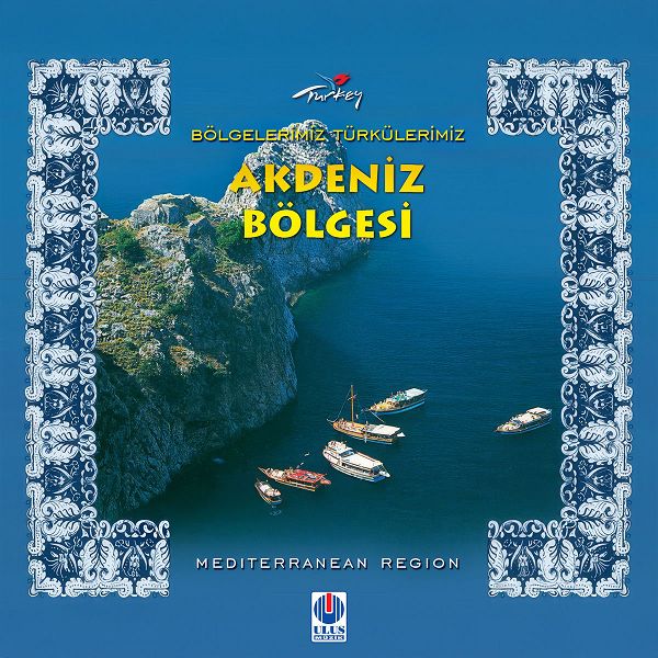 Bölgelerimiz Türkülerimiz - Akdeniz (Albüm)