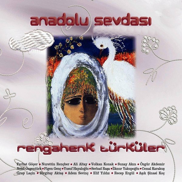 Anadolu Sevdası / Rengahenk Türküler (Albüm) Rengahenk Türküler 2007