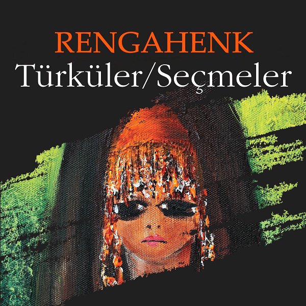 Rengahenk Türküler - Seçmeler (Albüm) Rengahenk Türküler 2017