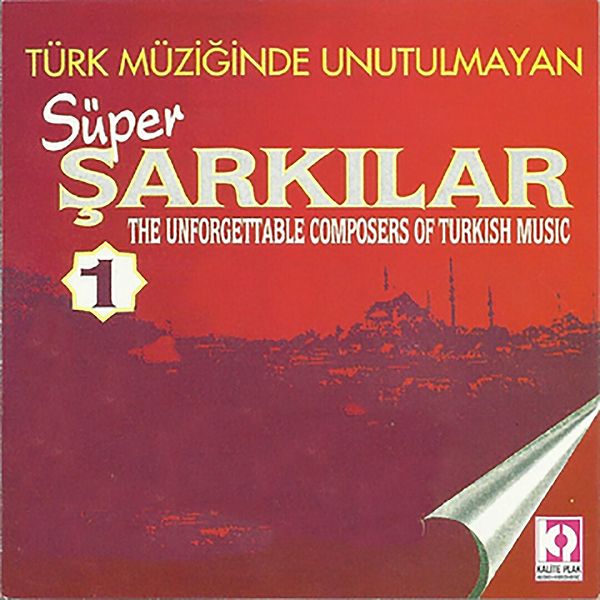 Türk Müziğinde Unutulmayan Süper Şarkılar 1 (Albüm) Türk Müziğinde Unutulmayan Süper Şarkılar 1 (Albüm)