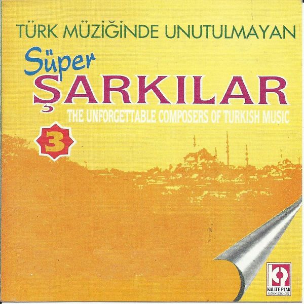Türk Müziğinde Unutulmayan Süper Şarkılar 3 (Albüm) Türk Müziğinde Unutulmayan Süper Şarkılar 3 (Albüm)