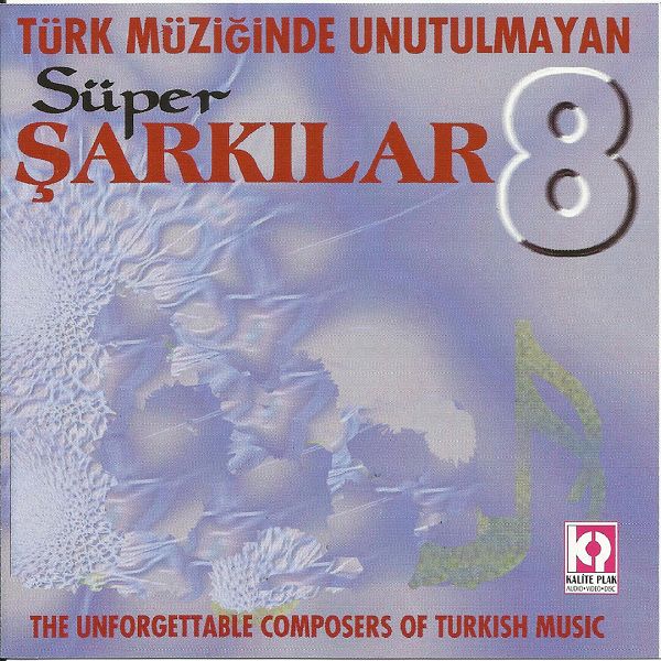 Türk Müziğinde Unutulmayan Süper Şarkılar 8 (Albüm) Türk Müziğinde Unutulmayan Süper Şarkılar 8