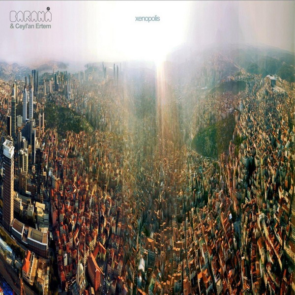 Xenopolis (Full Albüm) Barana & Ceylan Ertem 2011