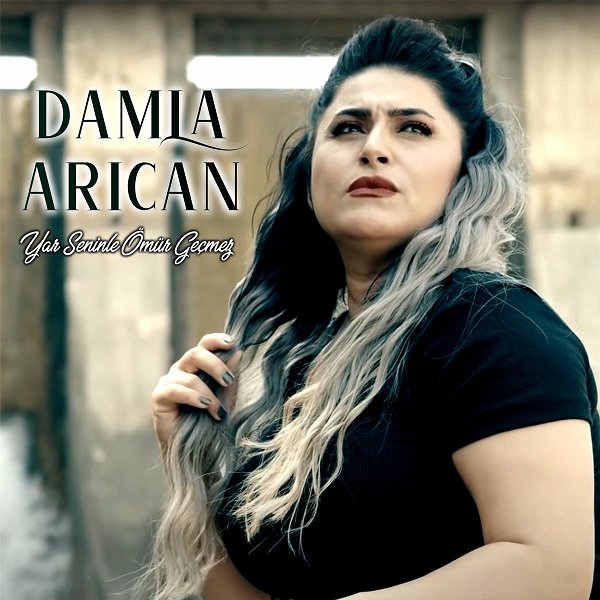 Damla Arıcan 2020 Mp3 indir Yar Seninle Ömür Geçmez (Albüm)