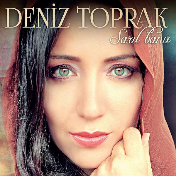 Sarıl Bana Deniz Toprak