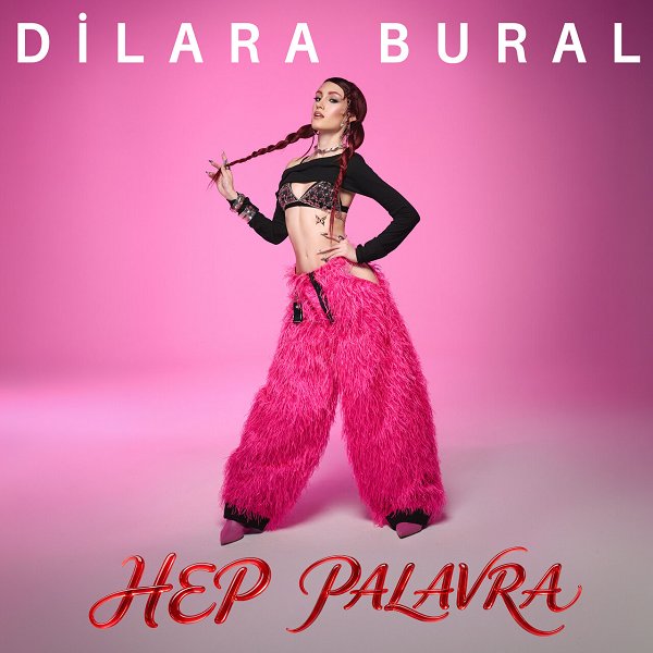 Dilara Bural - Hep Palavra (Single)