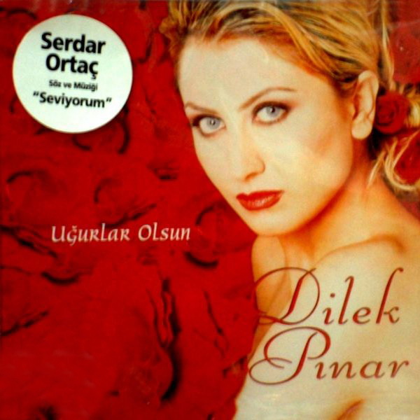 Dilek Pınar - Uğurlar Olsun