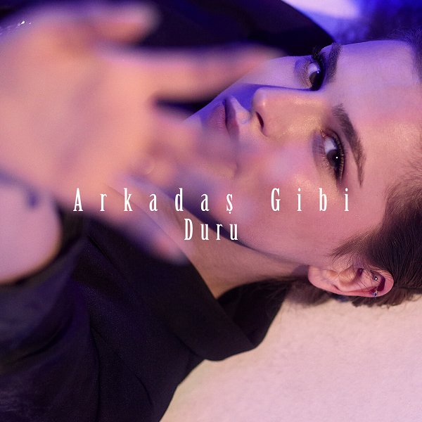 Arkadaş Gibi (Single)