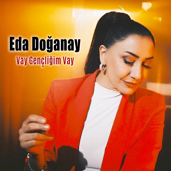 Vay Gençliğim Vay (EP) Eda Doğanay 2025
