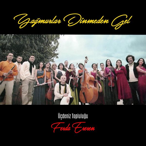 Ferda Ereren 2012 Yağmurlar Dinmeden Gel (Albüm)