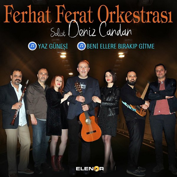 Ferhat Ferat Orkestrası 2017 Beni Ellere Verme (Single)