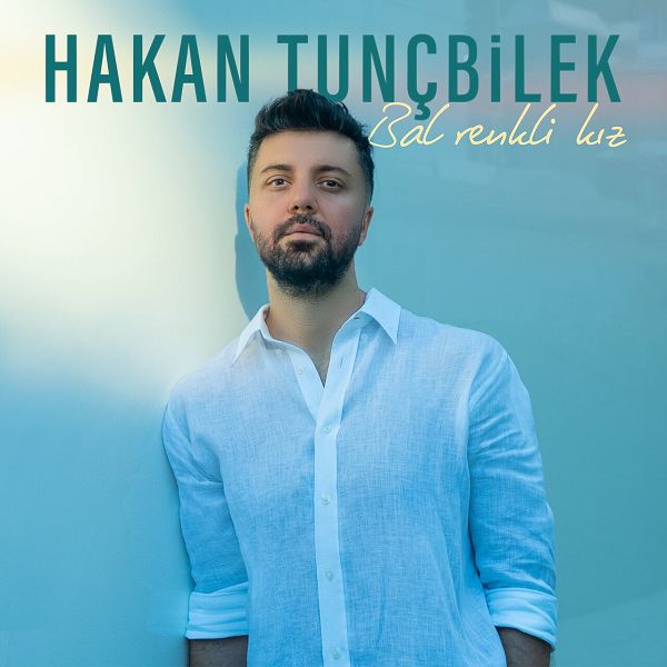 Hakan Tunçbilek 230 Bal Renkli Kız (Single)